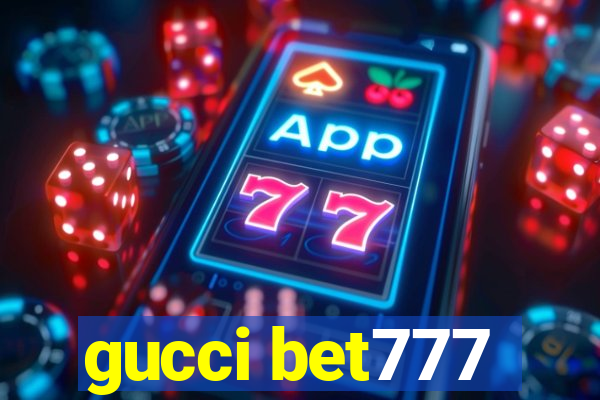 gucci bet777